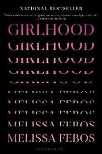 Girlhood Av Melissa Febos Girlhood Av Melissa Febos