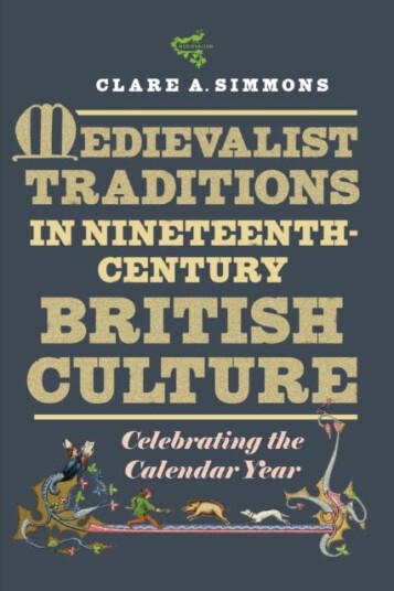 Medievalist Traditions In Nineteenth-Century British Culture Av Clare A (Contributor) Simmons