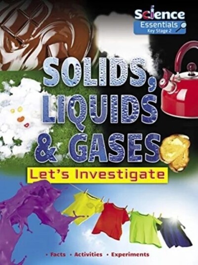 Solids, Liquids And Gases: Let'S Investigate Facts, Activities, Experiments Av Ruth Owen