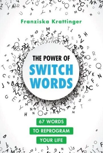 The Power Of Switchwords Av Franziska Krattinger