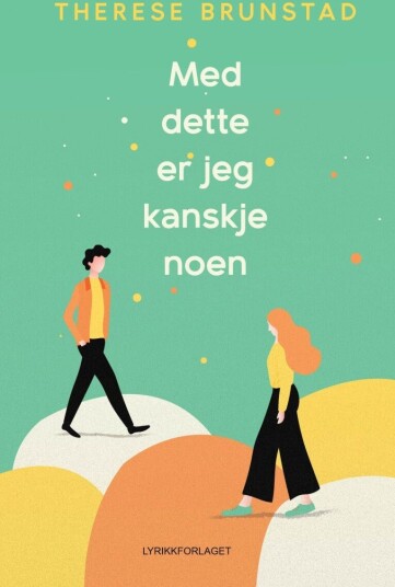 Med dette er jeg kanskje noen