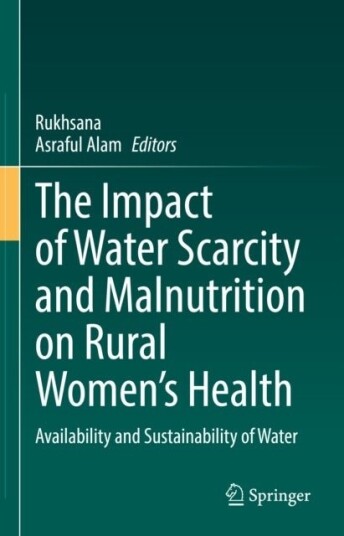 The Impact of Water Scarcity and Malnutrition on Rural Women’s Health