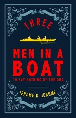 Three Men In A Boat Av Jerome K. Jerome Three Men In A Boat Av Jerome K. Jerome