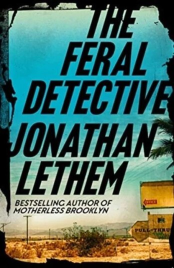 The Feral Detective Av Jonathan Lethem