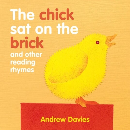 The Chick Sat on the Brick and other reading rhymes The Chick Sat on the Brick and other reading rhymes
