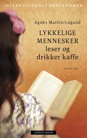 Lykkelige Mennesker Leser Og Drikker Kaffe Av Agnes Martin-Lugand