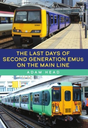 The Last Days of Second Generation EMUs on the Main Line The Last Days of Second Generation EMUs on the Main Line