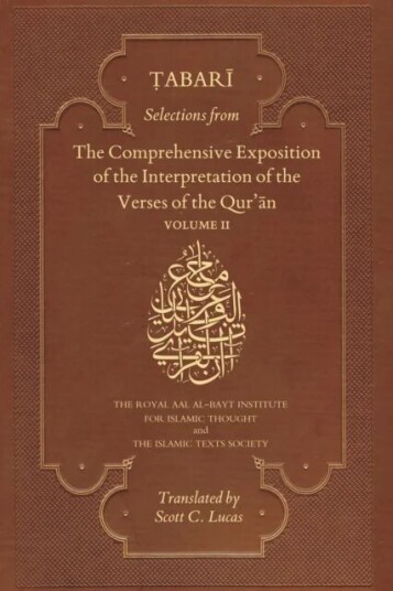 Selections From The Comprehensive Exposition Of The Interpretation Of The Verses Of The Qur'An Av Muhammad Bin Jarir Tabari Selections From The Comprehensive Exposition Of The Interpretation Of The Verses Of The Qur'An Av Muhammad Bin Jarir Tabari