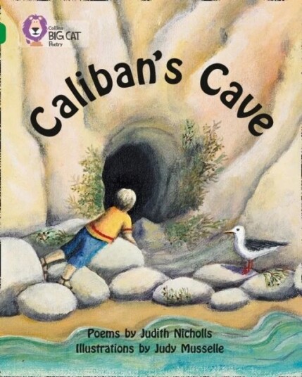 Caliban¿s Cave Av Judith Nicholls Caliban¿s Cave Av Judith Nicholls