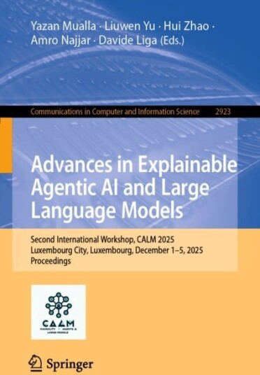 Advances in Explainable Agentic AI and Large Language Models.