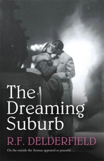 The Dreaming Suburb Av R. F. Delderfield The Dreaming Suburb Av R. F. Delderfield