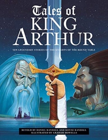 Tales of King Arthur Ten legendary stories of the knights of the round table Tales of King Arthur Ten legendary stories of the knights of the round table