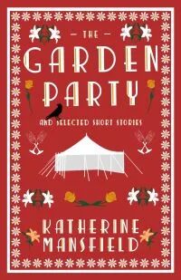 The Garden Party And Collected Short Stories Av Katherine Mansfield