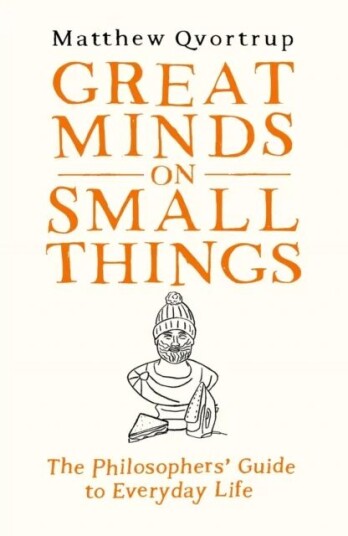 Great Minds On Small Things Av Matthew Qvortrup