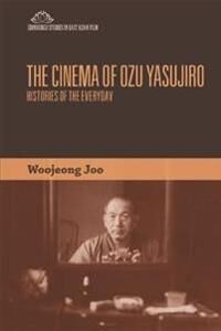 The Cinema Of Ozu Yasujiro Av Woojeong Joo The Cinema Of Ozu Yasujiro Av Woojeong Joo