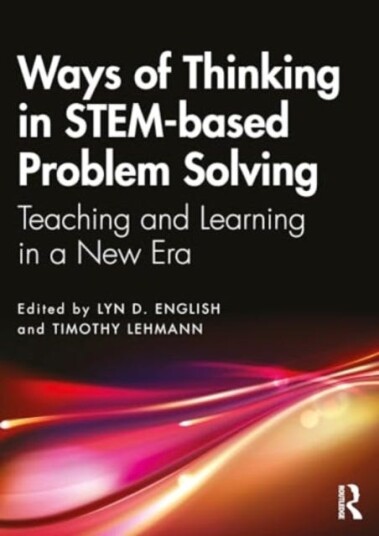 Ways of Thinking in STEMbased Problem Solving  Teaching and Learning in a New Era