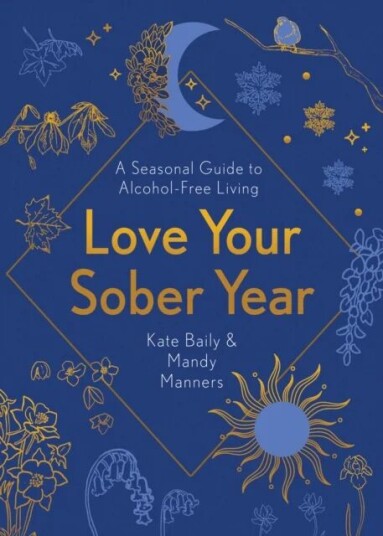 Love Your Sober Year Av Kate Baily, Mandy Manners