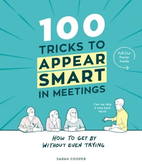 100 Tricks To Appear Smart In Meetings Av Sarah Cooper