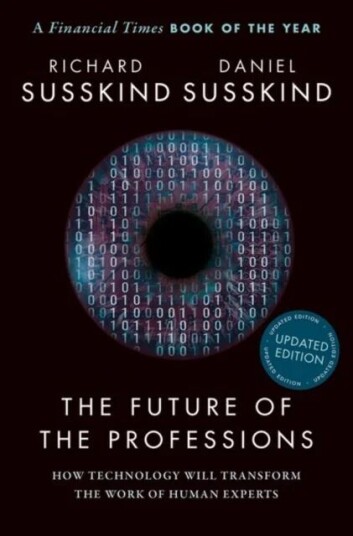 The Future Of The Professions Av Richard (Honorary Professor Faculty Of Susskind