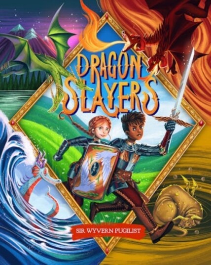 Dragon Slayers The Essential Training Guide for Young Dragon Fighters
