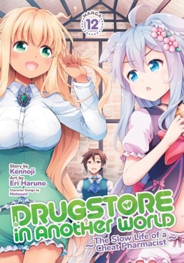 Drugstore in Another World: The Slow Life of a Cheat Pharmacist Manga Vol. 12