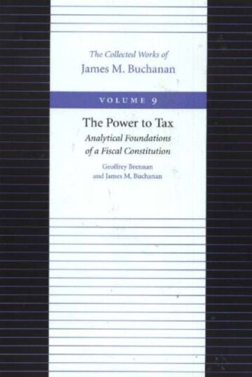 Power to Tax Analytical Foundations of a Fiscal Constitution