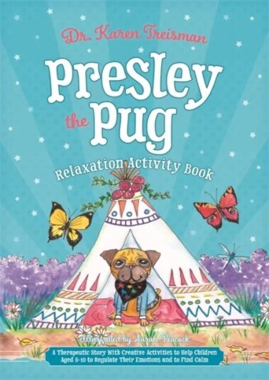 Presley The Pug Relaxation Activity Book Av Dr. Karen Clinical Psychologist Trainer & Author Treisman