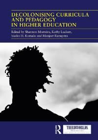 Decolonising Curricula And Pedagogy In Higher Education