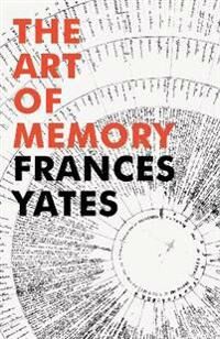 The Art Of Memory Av Frances A Yates The Art Of Memory Av Frances A Yates