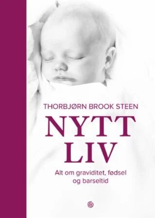 Nytt liv av Thorbjørn Brook Steen - Graviditet og Fødsel