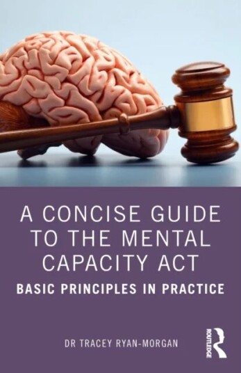 A Concise Guide To The Mental Capacity Act Av Tracey Ryan-Morgan