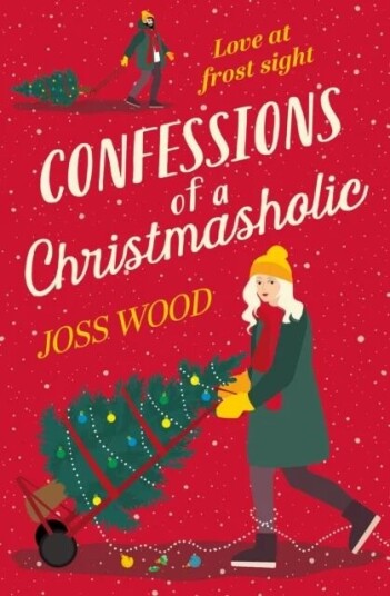 Confessions Of A Christmasholic Av Joss Wood Confessions Of A Christmasholic Av Joss Wood
