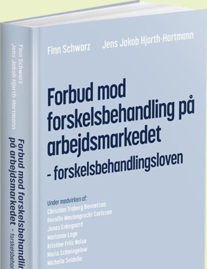 Forbud Mot Forskjellsbehandling I Arbeidslivet | Finn Schwarz Jens Jakob Hjorth Hartmann | Språk: Dansk