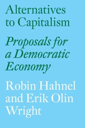 Alternatives To Capitalism Av Erik Olin Wright, Robin Hahnel