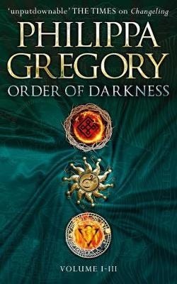 Order Of Darkness: Volumes I-Iii Av Philippa Gregory Order Of Darkness: Volumes I-Iii Av Philippa Gregory