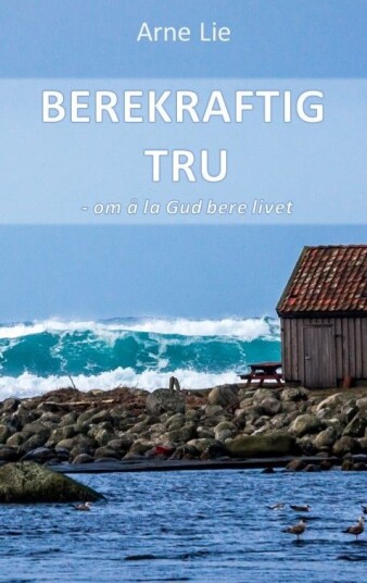 Berekraftig tru ? om å la Gud bere livet