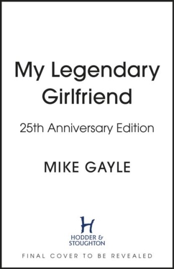 My Legendary Girlfriend Av Mike Gayle