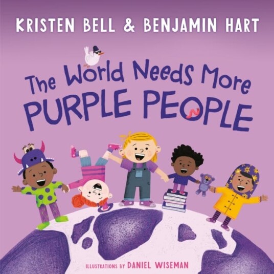 The World Needs More Purple People Av Kristen Bell, Benjamin Hart The World Needs More Purple People Av Kristen Bell, Benjamin Hart