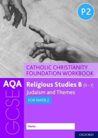 Aqa Gcse Religious Studies B (9-1): Catholic Christianity Foundation Workbook Av Ann Clucas, Peter Smith