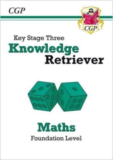 KS3 Maths Knowledge Retriever  Foundation: for Years 7, 8 and 9