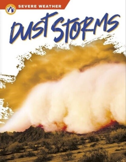 Severe Weather: Dust Storms Severe Weather: Dust Storms