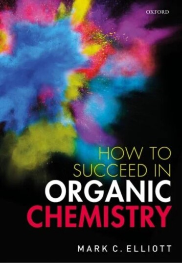 How To Succeed In Organic Chemistry Av Mark C. (Senior Lecturer In Organic Chemistry And Deputy Director Of Learning And Teaching Senior Lecturer In O