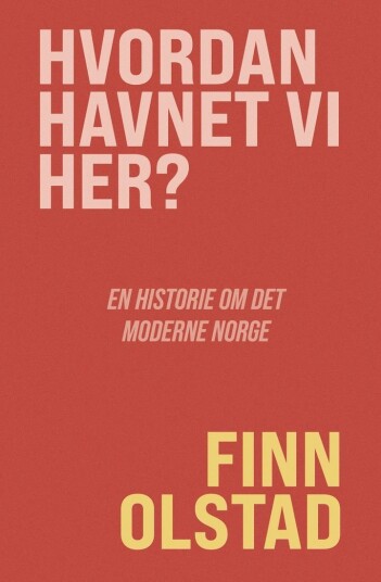 Hvordan havnet vi her? Hvordan havnet vi her?