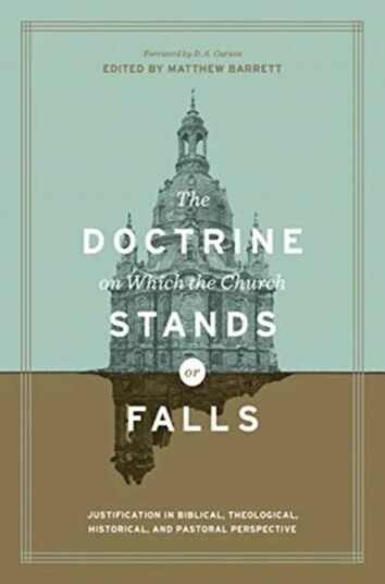 The Doctrine On Which The Church Stands Or Falls