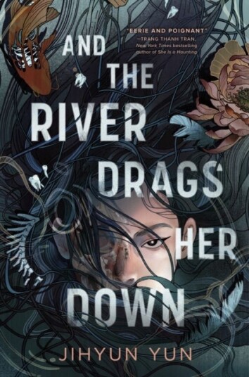 And the River Drags Her Down And the River Drags Her Down