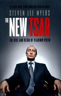 The New Tsar Av Steven Lee Myers