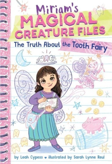 The Truth about the Tooth Fairy (Miriam's Magical Creature Files #1) The Truth about the Tooth Fairy (Miriam's Magical Creature Files #1)