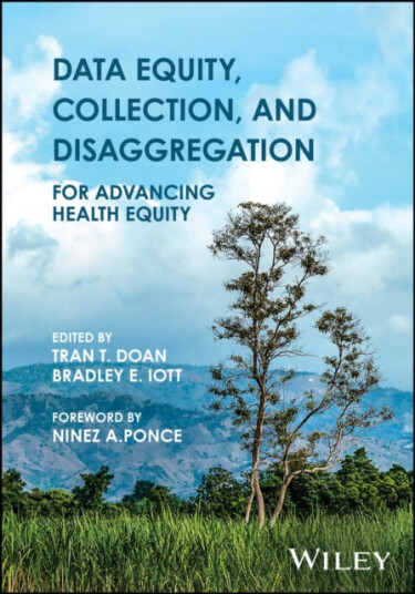 Data Equity, Collection, and Disaggregation for Ac hieving Health Equity Data Equity, Collection, and Disaggregation for Ac hieving Health Equity
