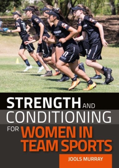Strength And Conditioning For Women In Team Sports Av Jools Murray