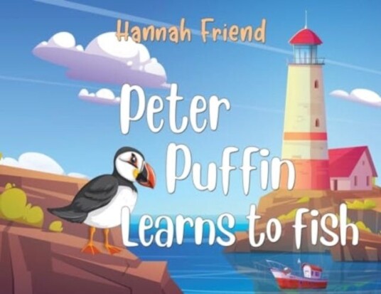 Peter Puffin Learns to Fish Peter Puffin Learns to Fish